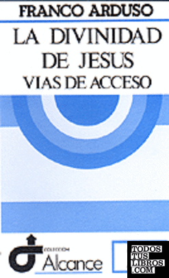020 - La divinidad de Jesús. Vías de acceso