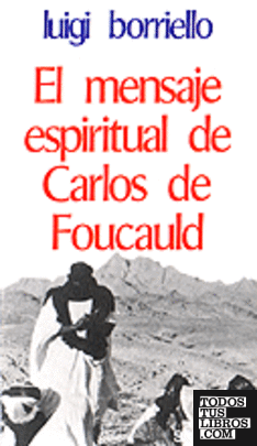 011 - El mensaje espiritual de Carlos de Foucauld