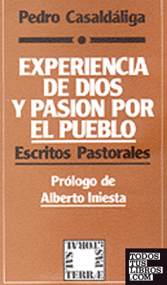 020 - Experiencia de Dios y pasión por el pueblo. Escritos pastorales