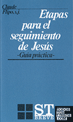 013 - Etapas para el seguimiento de Jesús. Guía práctica