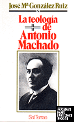 005 - La teología de Antonio Machado