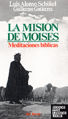 042 - La misión de Moisés. Meditaciones bíblicas