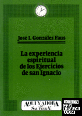 007 - La experiencia espiritual de los Ejercicios de San Ignacio