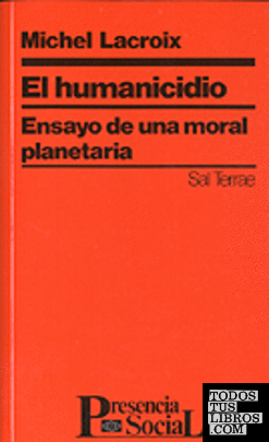 Humanicidio, El