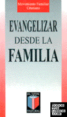 Evangelizar desde la familia