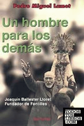 085 - Un hombre para los demás. Joaquín Ballester Lloret, fundador de Fontilles