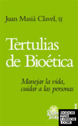 142 - Tertulias de Bioética. Manejar la vida, cuidar a las personas