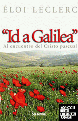 186 - «Id a Galilea». Al encuentro del Cristo pascual