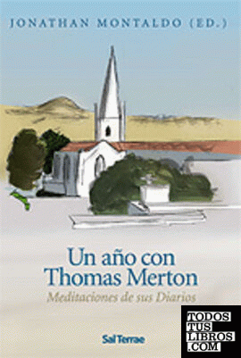Un año con Thomas Merton$Meditaciones de sus "Diarios"