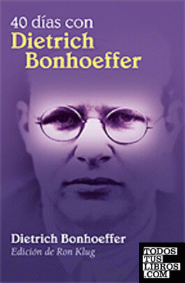 Cuarenta días con Dietrich Bonhoeffer