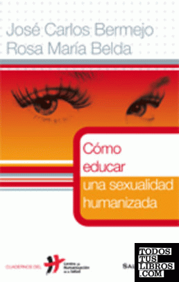 Cómo educar una sexualidad humanizada