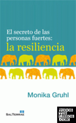 El secreto de las personas fuertes: la resiliencia
