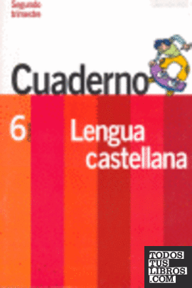 Contigo, un paso más, lengua castellana, 6 Educación Primaria. 2 trimestre. Cuaderno