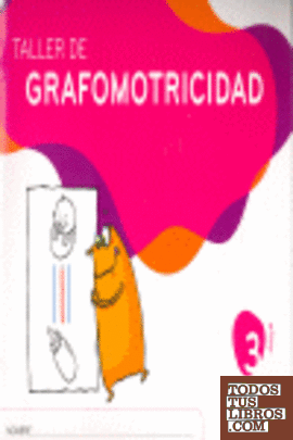 TALLER DE GRAFOMOTRICIDAD 3 AÑOS