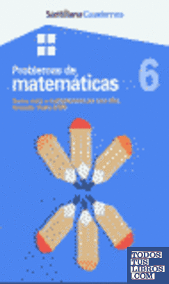 CUADERNOS PROBLEMAS DE MATEMATICAS 6