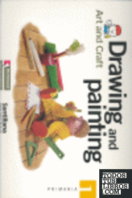 DRAWING AND PAINTING 1 PRIMARIA. ART AND CRAFT DRAWING AND PAINTING 1 PRIMARIA. ART AND CRAFT