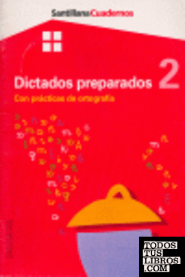 DICTADOS PREPARADOS 2 SANTILLANA CUADERNOS