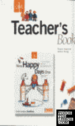 Entre amigos, new happy days one, Educación Primaria, 2 ciclo. Teache'r Book