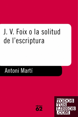 J. V. Foix o la solitud de l'escriptura