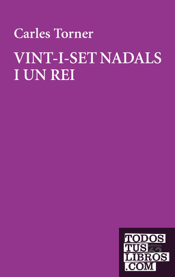 Vint-i-set Nadals i un rei Vint-i-set Nadals i un rei