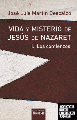 Vida y misterio de Jesús de Nazaret I