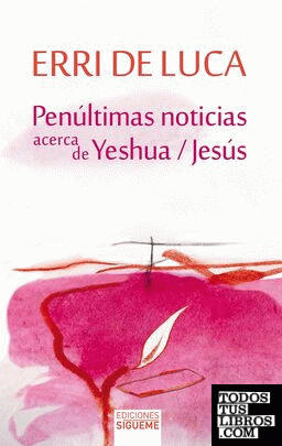 Penúltimas noticias acerca de Yeshua / Jesús