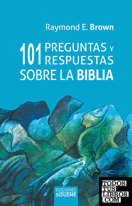 101 preguntas y respuestas sobre la Biblia