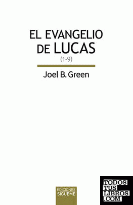 El Evangelio de Lucas (1-9)