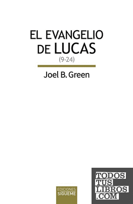 El Evangelio de Lucas (9-24)