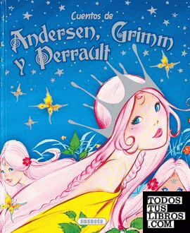 Cuentos de Andersen, Grimm y Perrault Vol. 1