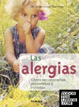 Las alergias, como reconocerlas, prevenirlas y tratarlas