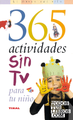 365 actividades sin TV para tu niño
