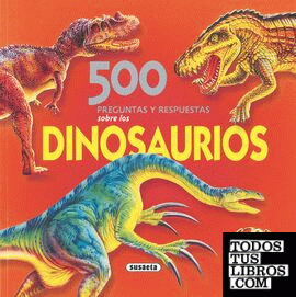 500 Preguntas Y Respuestas Sobre Los Dinosaurios de Susaeta, Equipo  978-84-305-6678-5