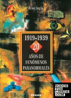 1919-1939: veinte años de fenómenos paranormales.