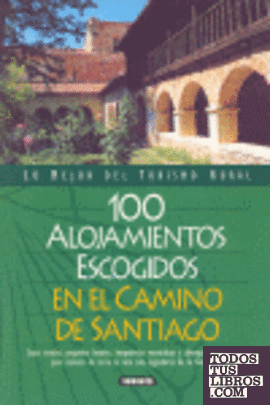 100 alojamientos escogidos en el Camino de Santiago