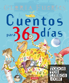 Cuentos Para 365 Días. Gloria Fuertes de Fuertes, Gloria 978-84-305-9282-1