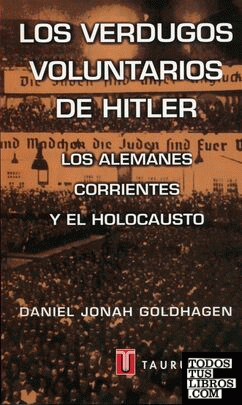 Los verdugos voluntarios de Hitler