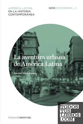 La aventura urbana de América Latina (Recorridos 3)