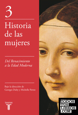 Del Renacimiento a la Edad Moderna (Historia de las mujeres 3)