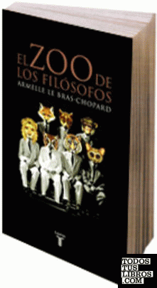 EL ZOO DE LOS FILOSOFOS EL ZOO DE LOS FILOSOFOS