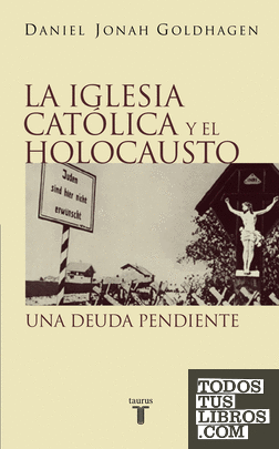La Iglesia católica y el Holocausto