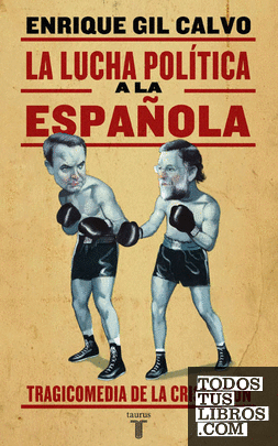 La lucha política a la española