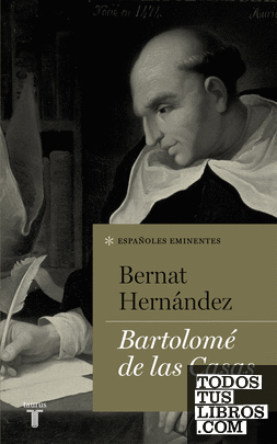 Bartolomé de las Casas (Colección Españoles Eminentes)