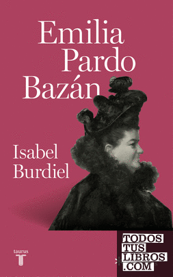 Emilia Pardo Bazán (Colección Españoles Eminentes)