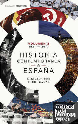 Historia contemporánea de España (Volumen II: 1931-2017)
