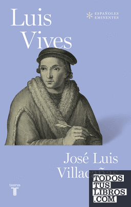 Luis Vives (Colección Españoles Eminentes)