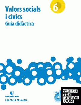 Guia didàctica. Valors socials i cívics 6. Projecte Duna
