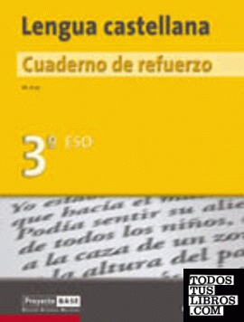 Lengua castellana. Cuaderno de refuerzo 3º ESO - BASE