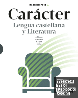 Carácter. Lengua castellana y Literatura 1 Bachillerato