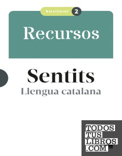 Llibre del professorat. Sentits. Llengua catalana 2 BATX.